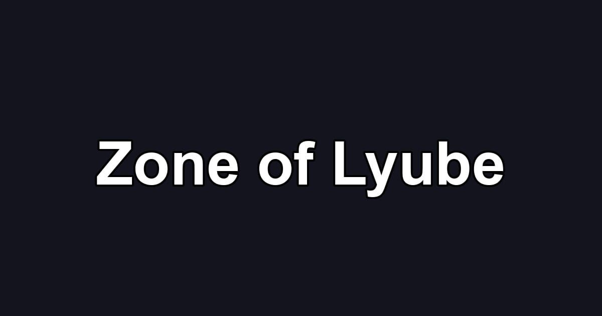 Zone of Lyube