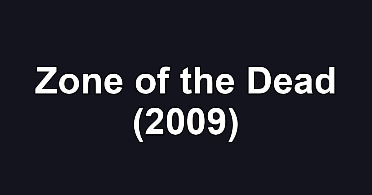 Zone of the Dead (2009)