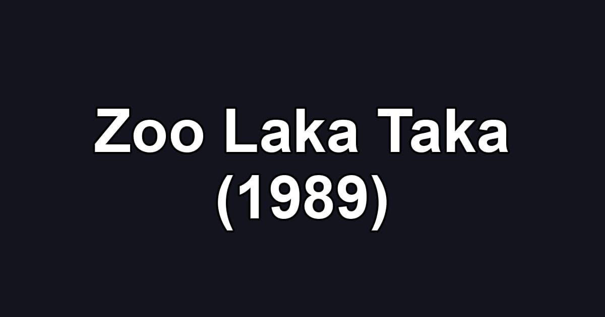 Zoo Laka Taka (1989)