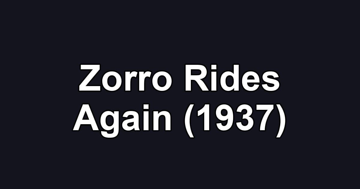 Zorro Rides Again (1937)