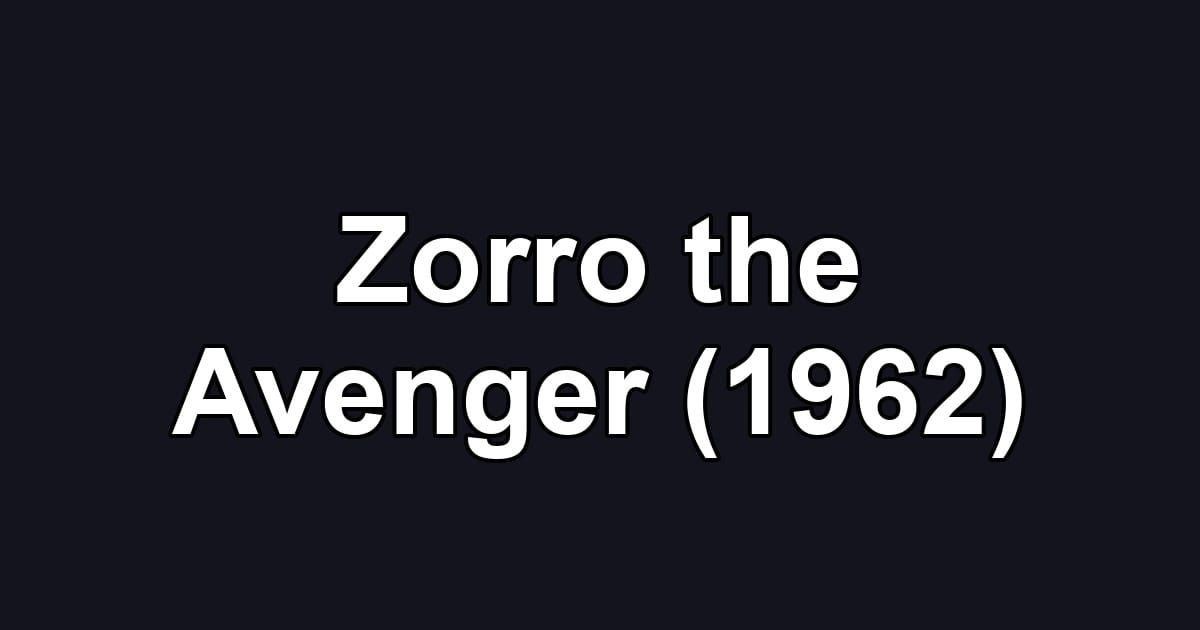 Zorro the Avenger (1962)