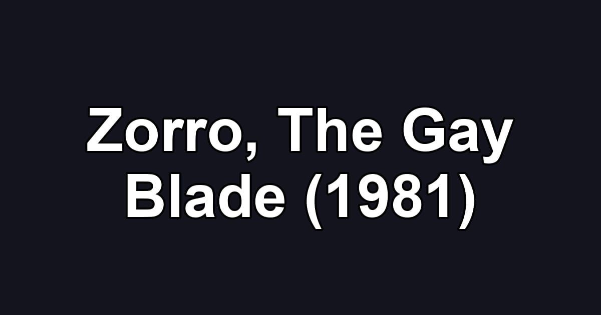 Zorro, The Gay Blade (1981)