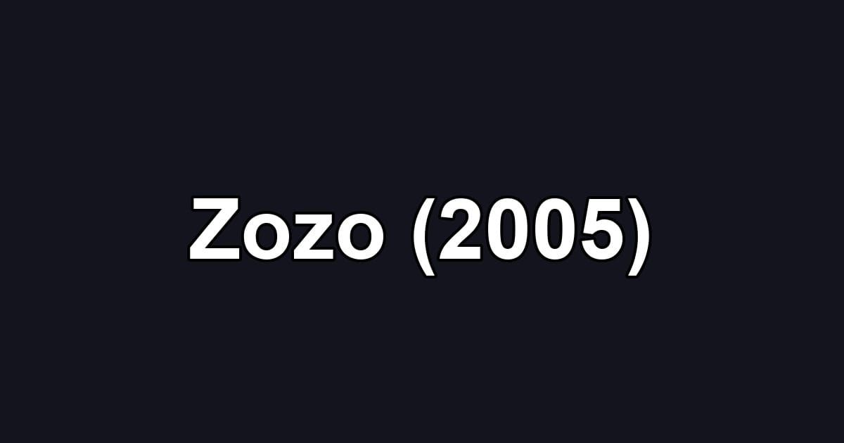 Zozo (2005)