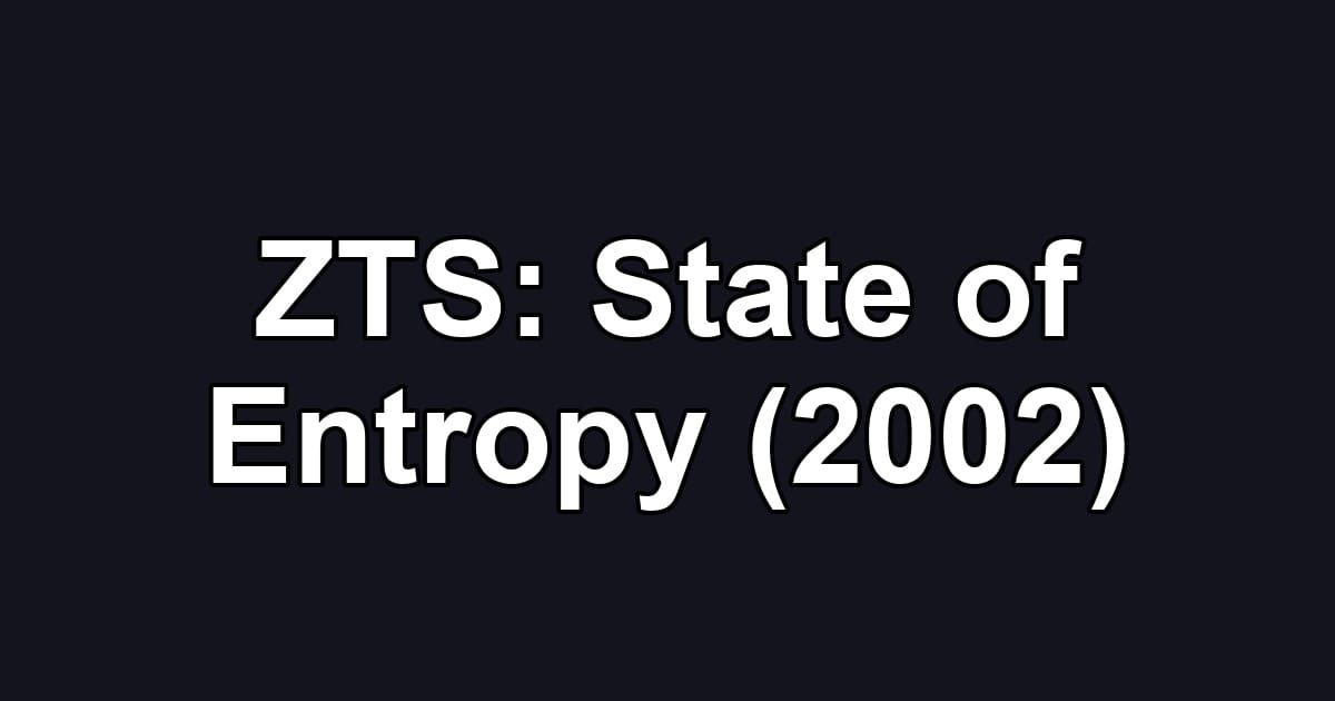 ZTS: State of Entropy (2002)