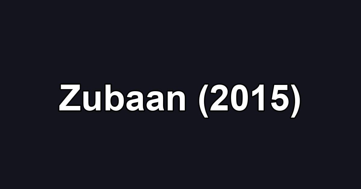 Zubaan (2015)