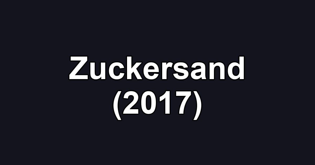 Zuckersand (2017)