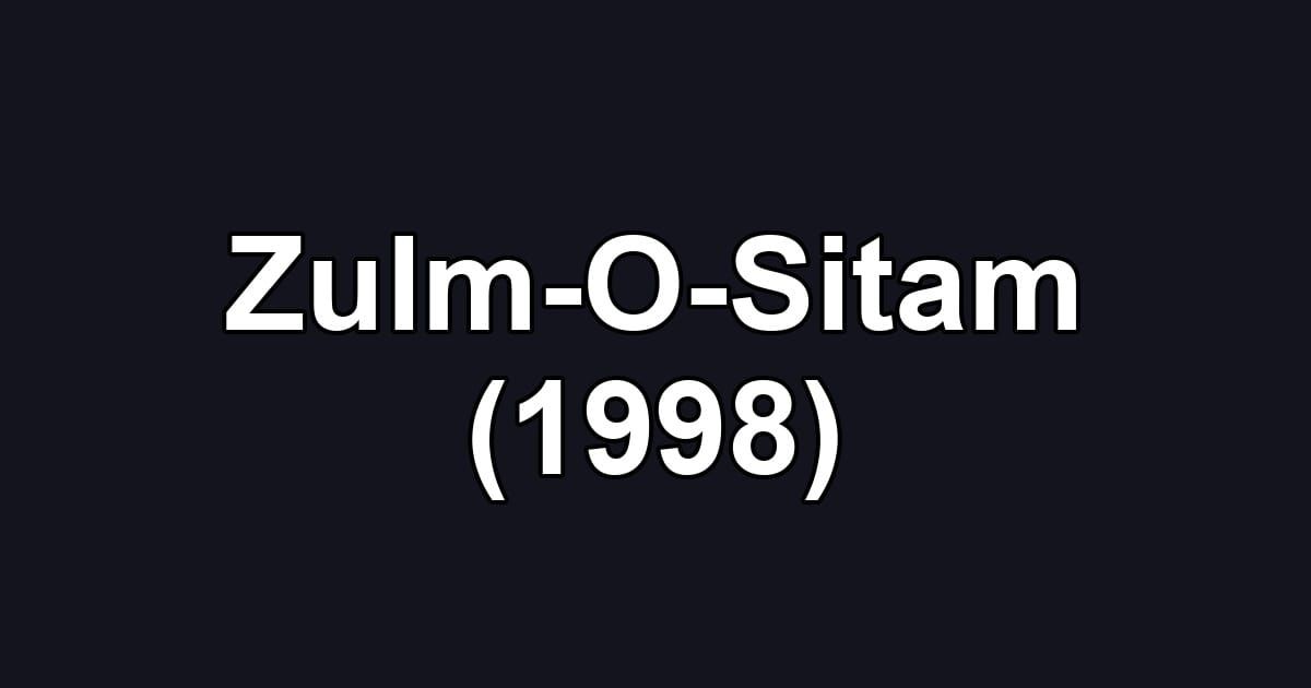 Zulm-O-Sitam (1998)
