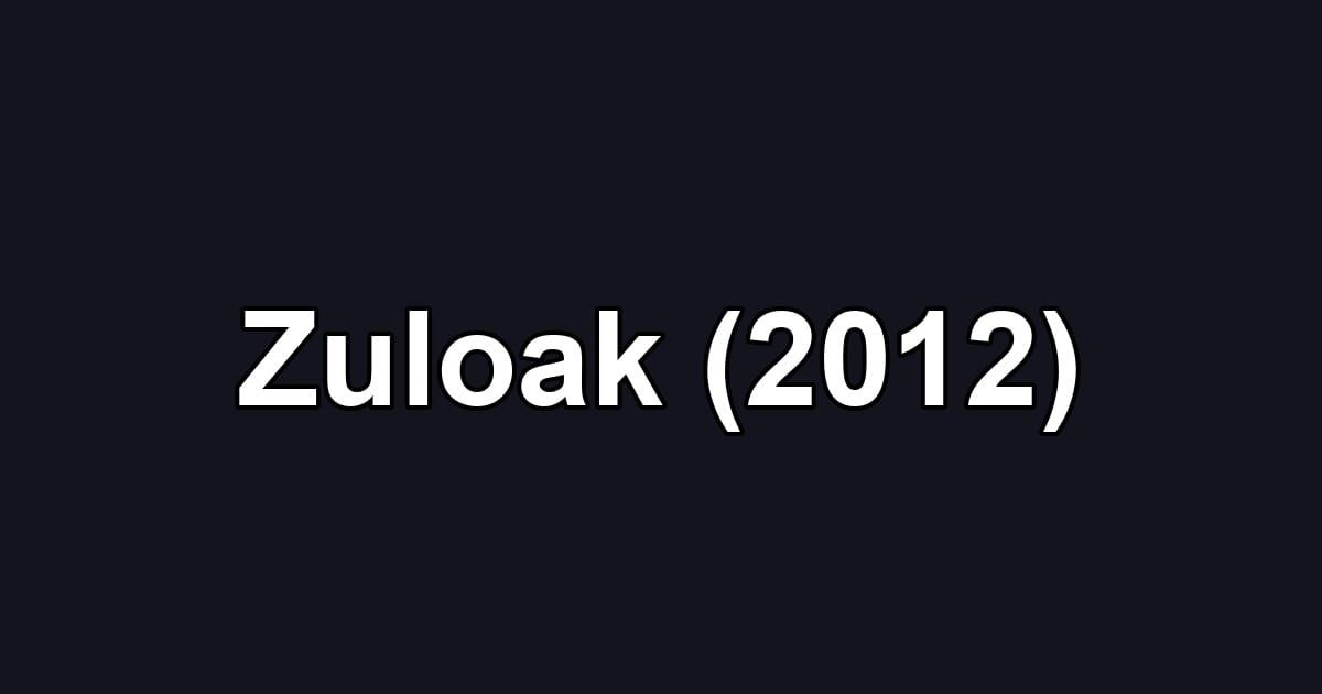Zuloak (2012)