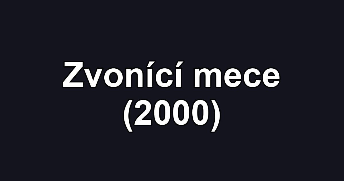 Zvonící mece (2000)