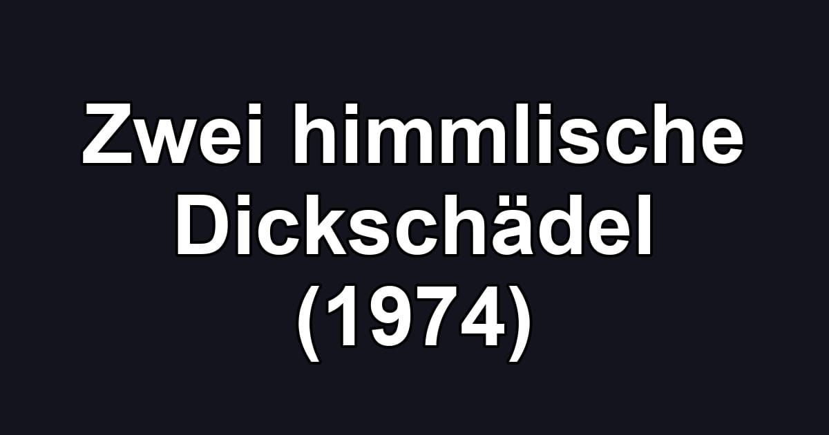 Zwei himmlische Dickschädel (1974)