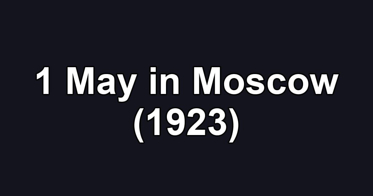 1 May in Moscow (1923)
