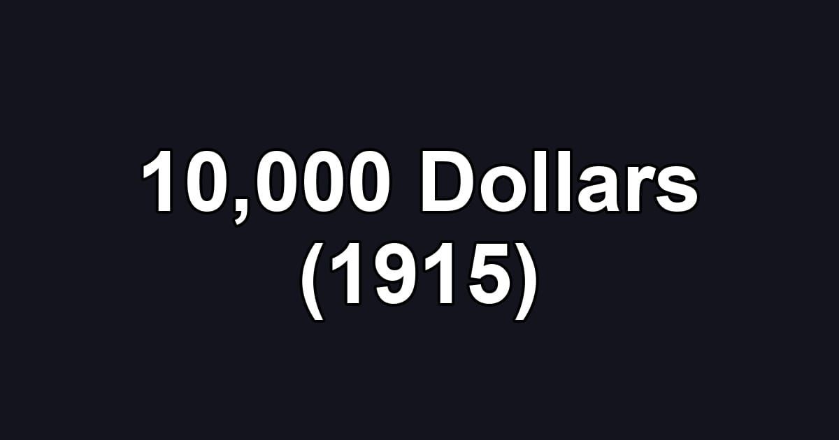 10,000 Dollars (1915)