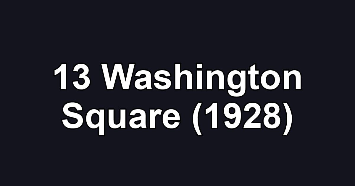 13 Washington Square (1928)