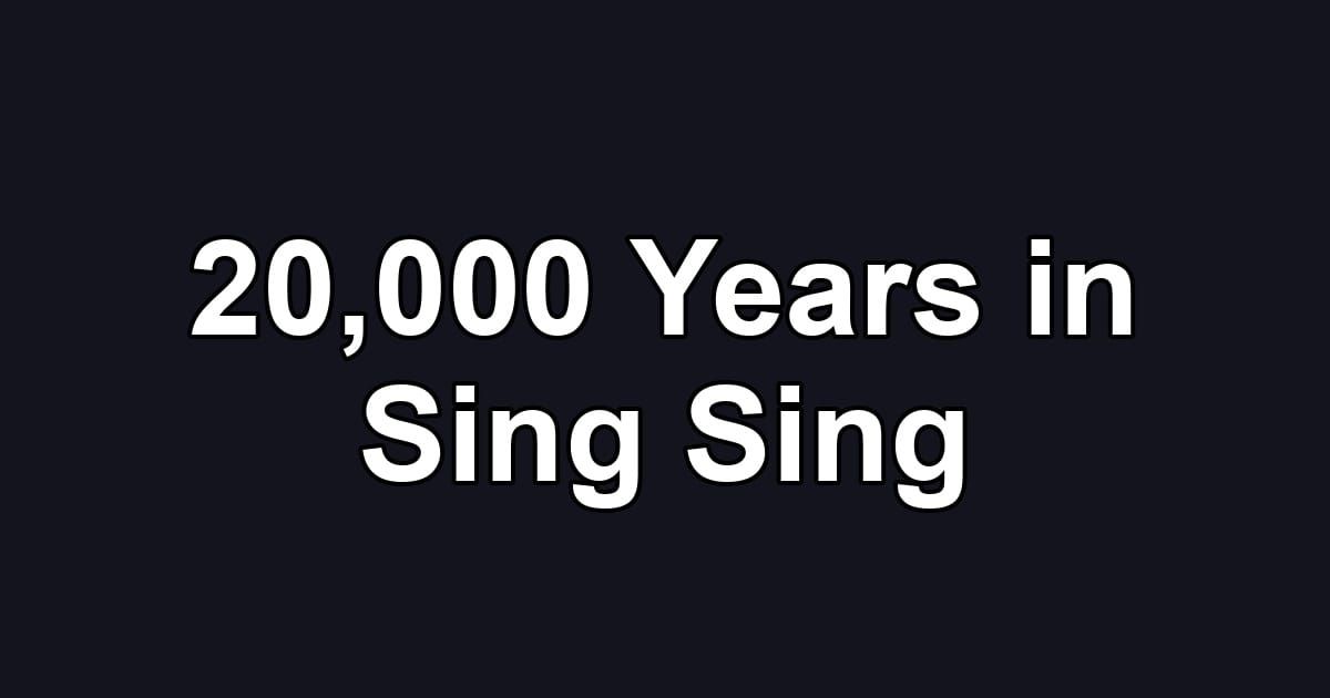 20,000 Years in Sing Sing