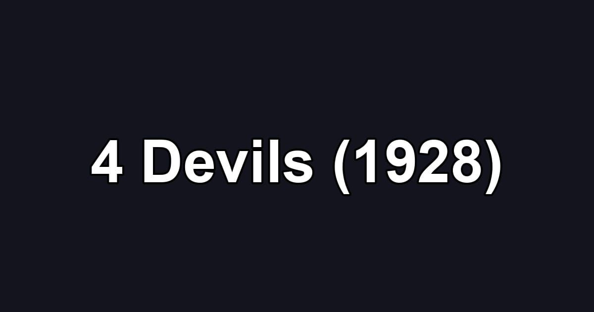 4 Devils (1928)
