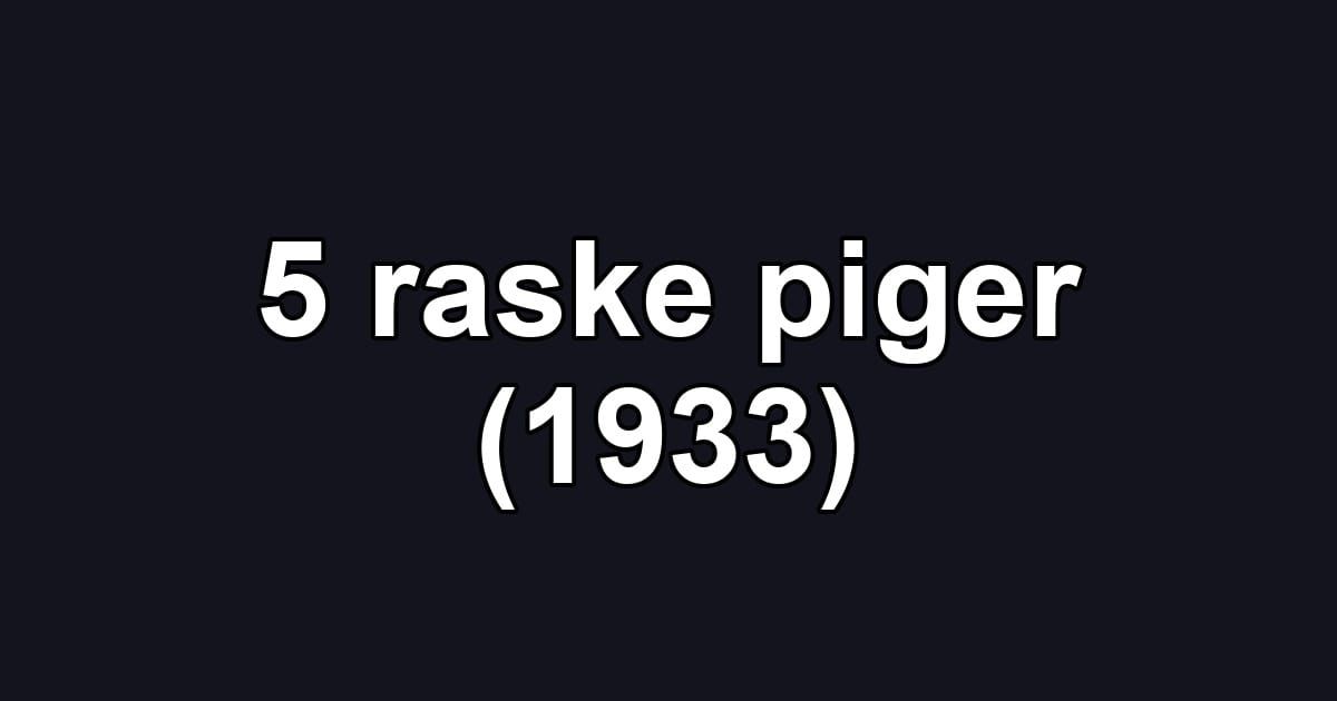 5 raske piger (1933)