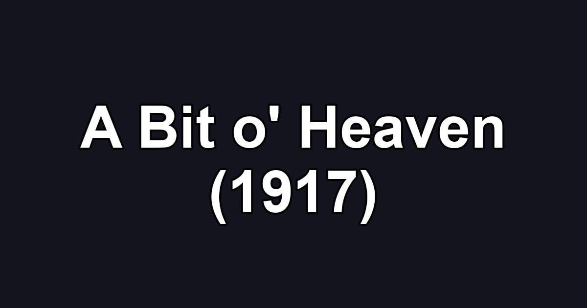 A Bit o' Heaven (1917)