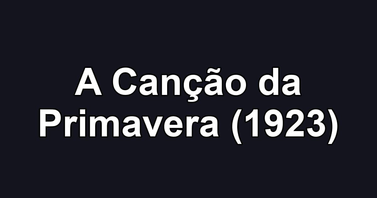 A Canção da Primavera (1923)