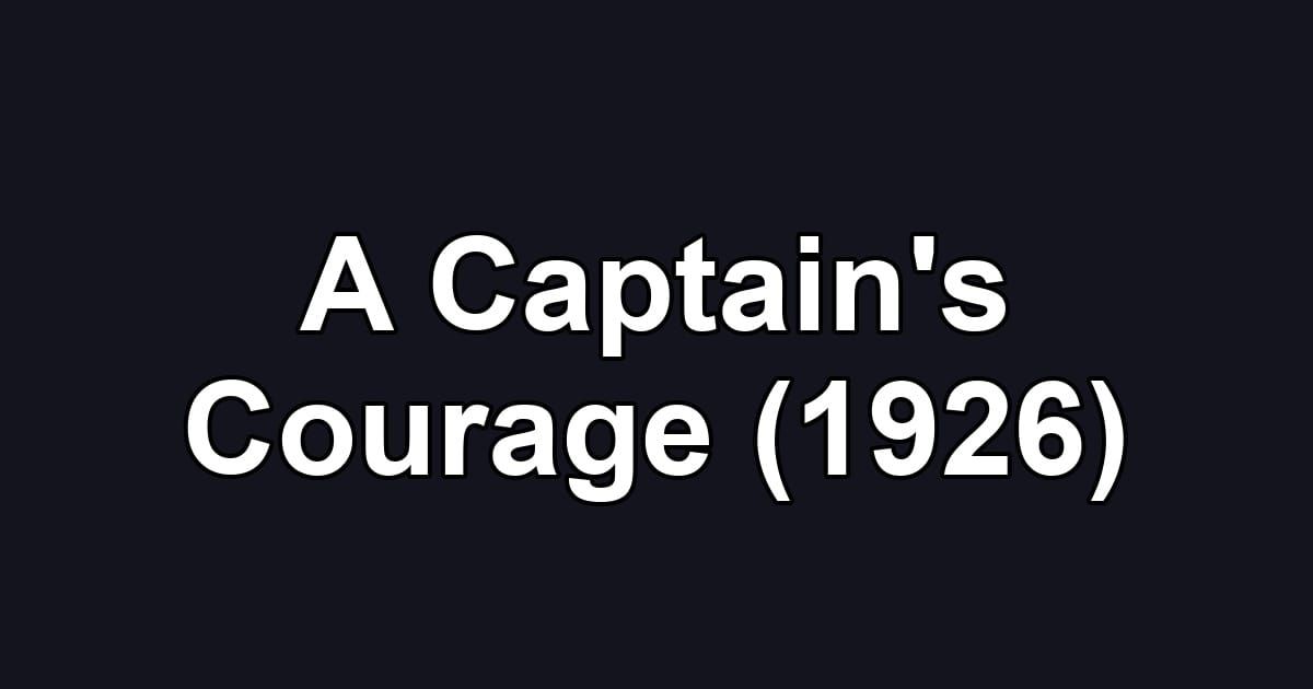 A Captain's Courage (1926)