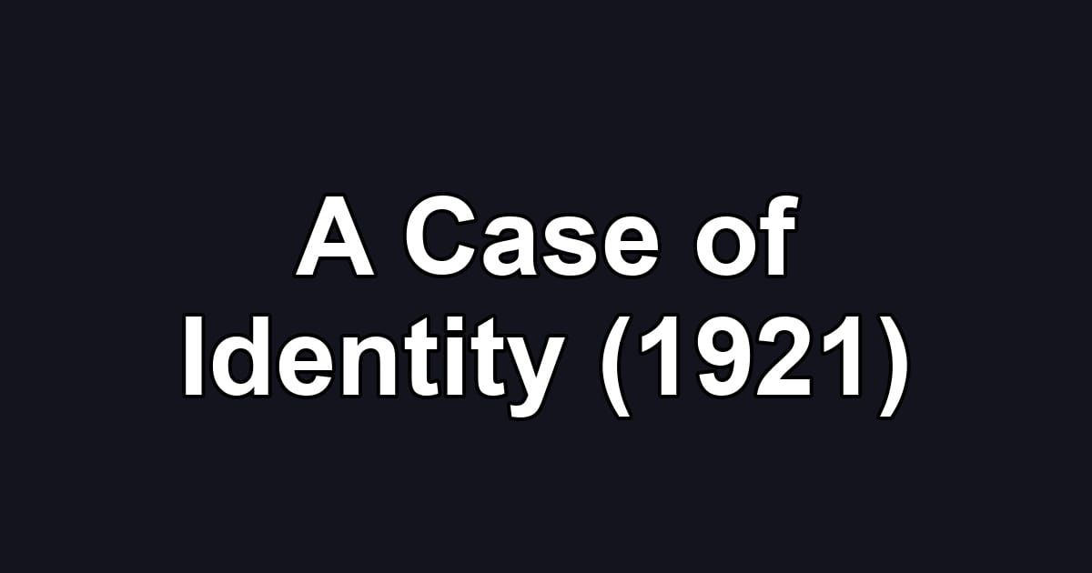 A Case of Identity (1921)