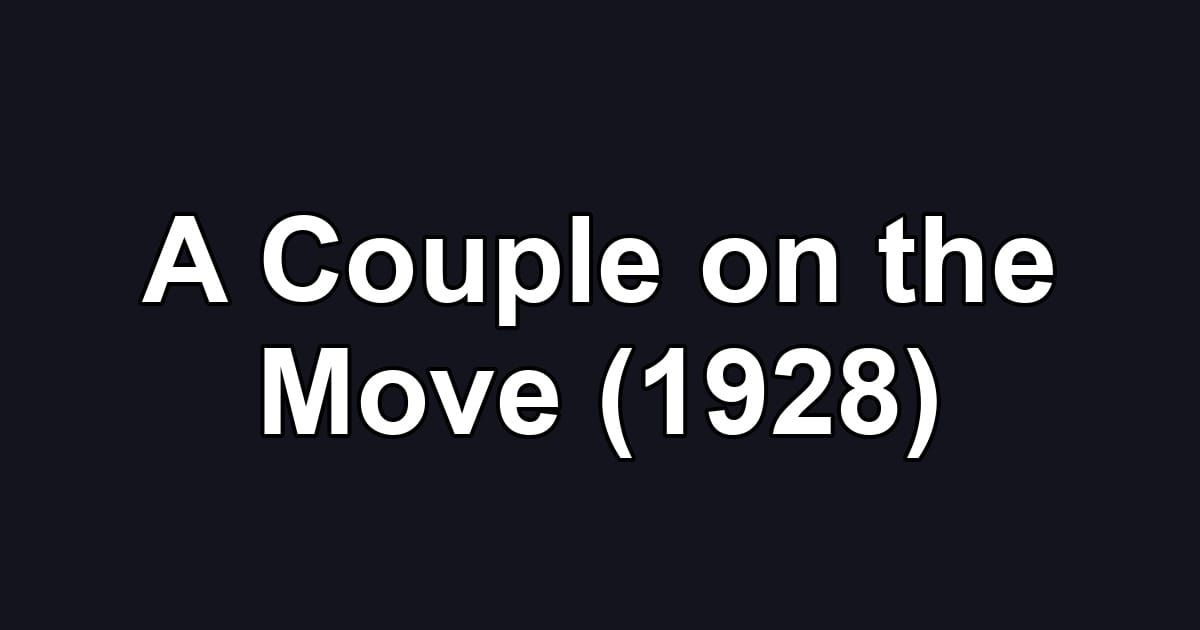 A Couple on the Move (1928)