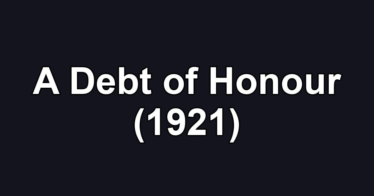 A Debt of Honour (1921)