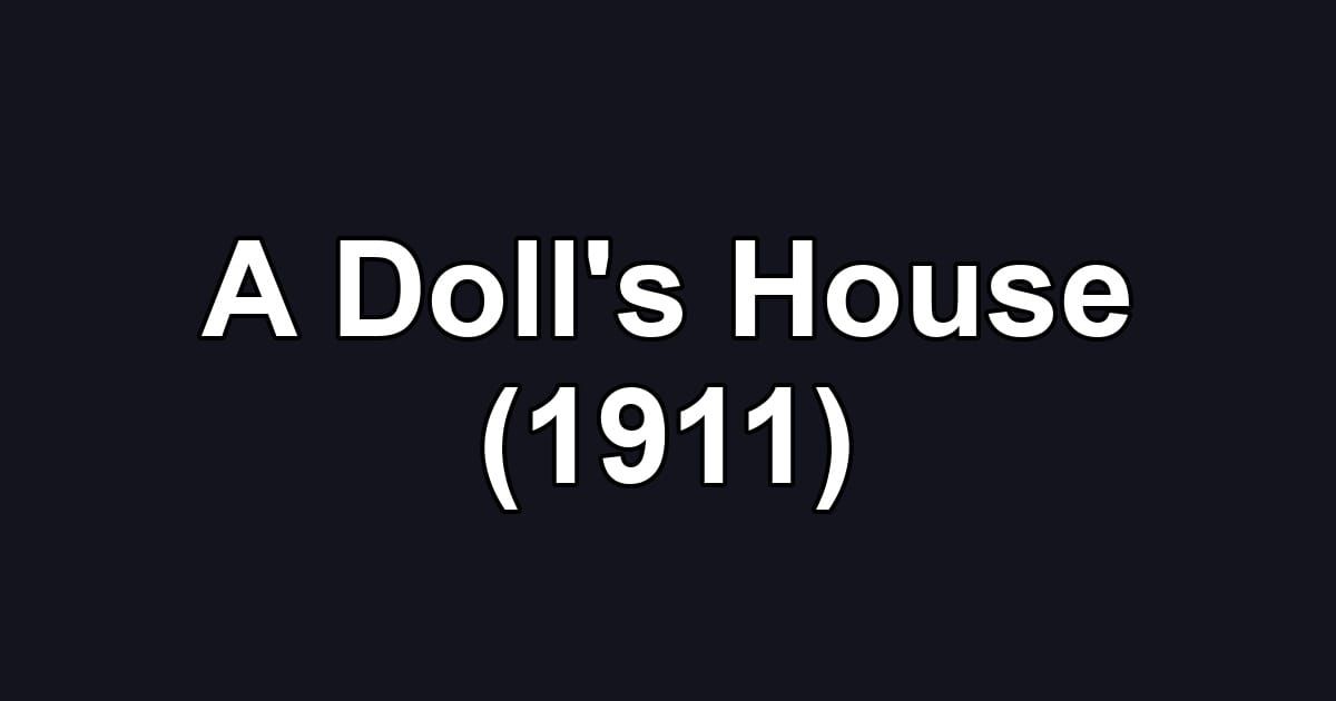 A Doll's House (1911)