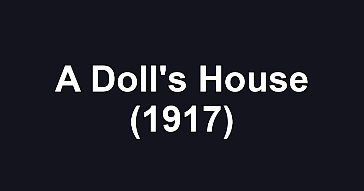 A Doll's House (1917)