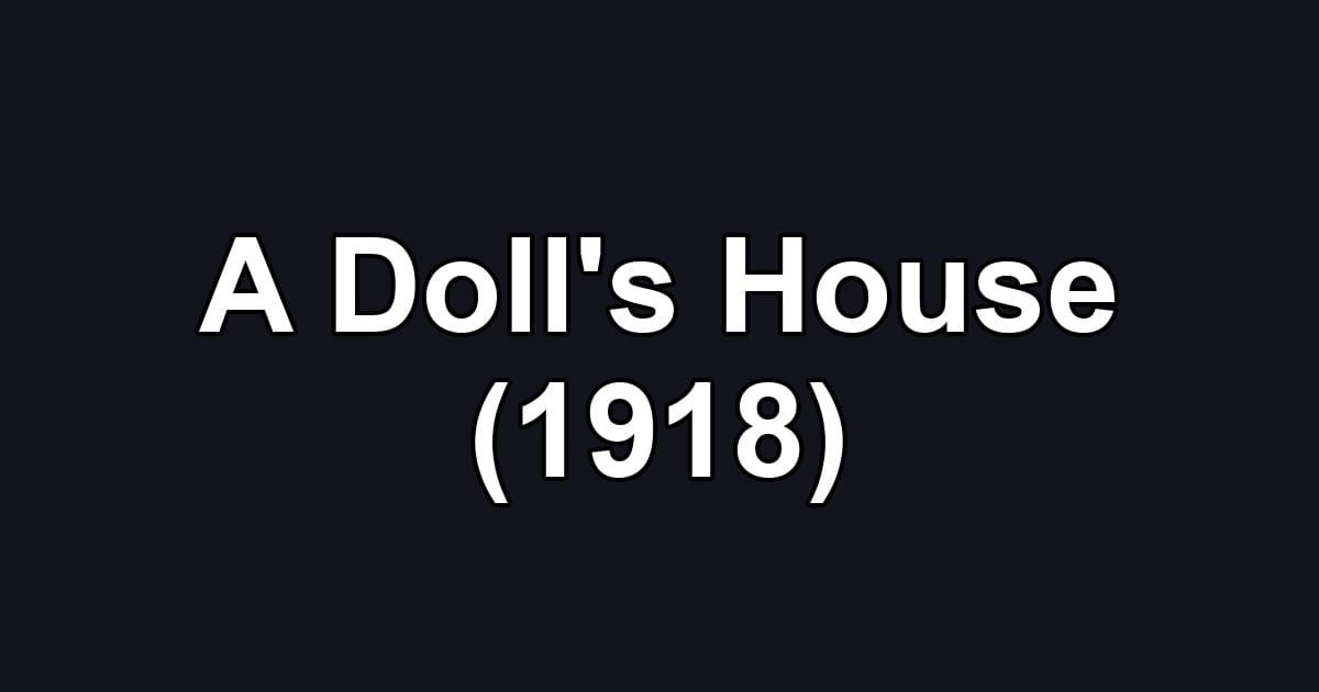 A Doll's House (1918)