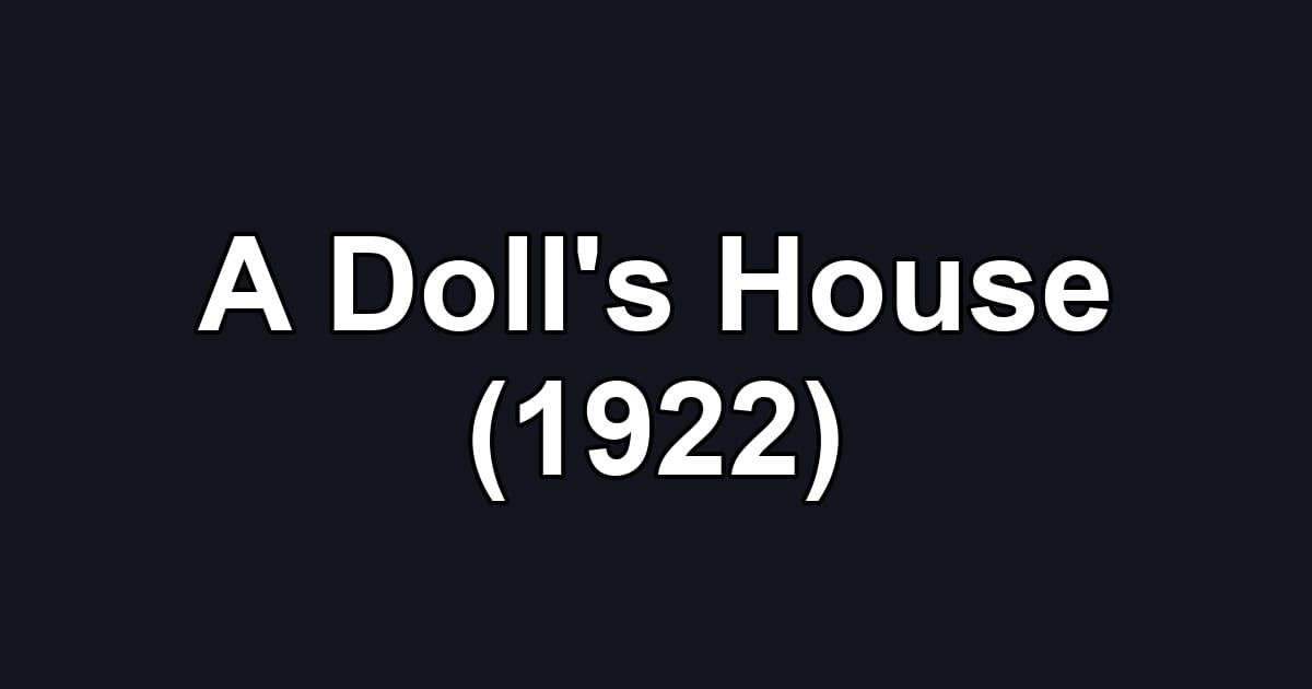 A Doll's House (1922)