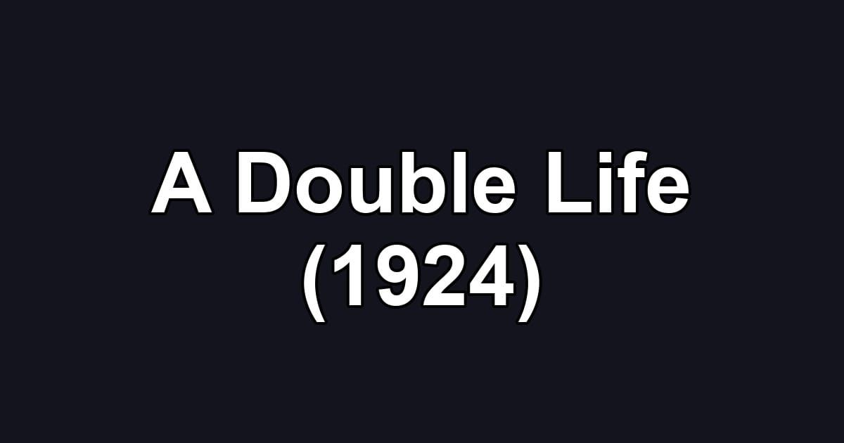 A Double Life (1924)