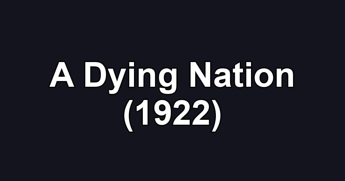 A Dying Nation (1922)