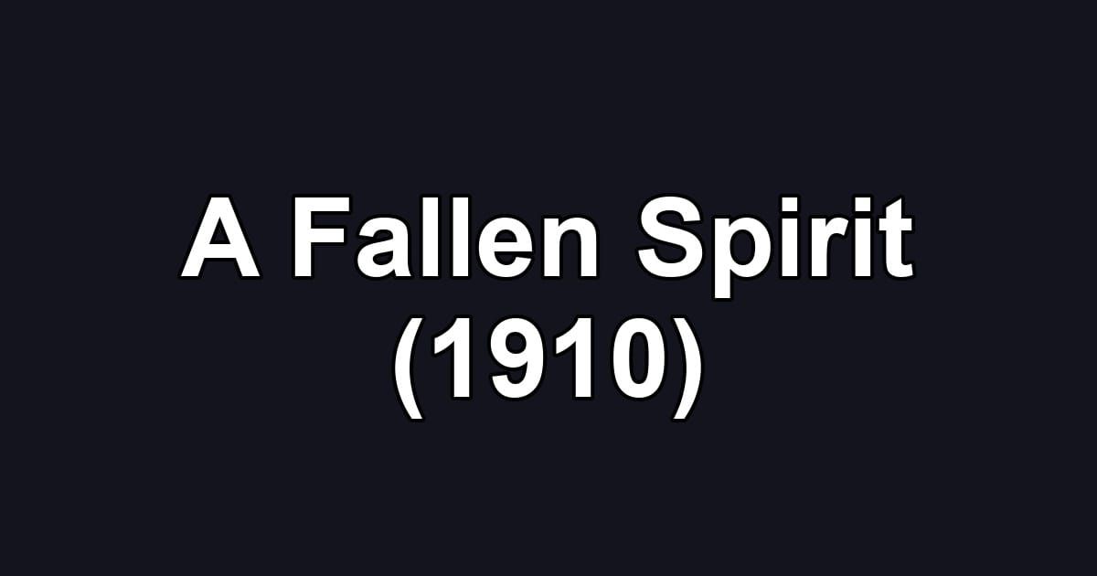 A Fallen Spirit (1910)