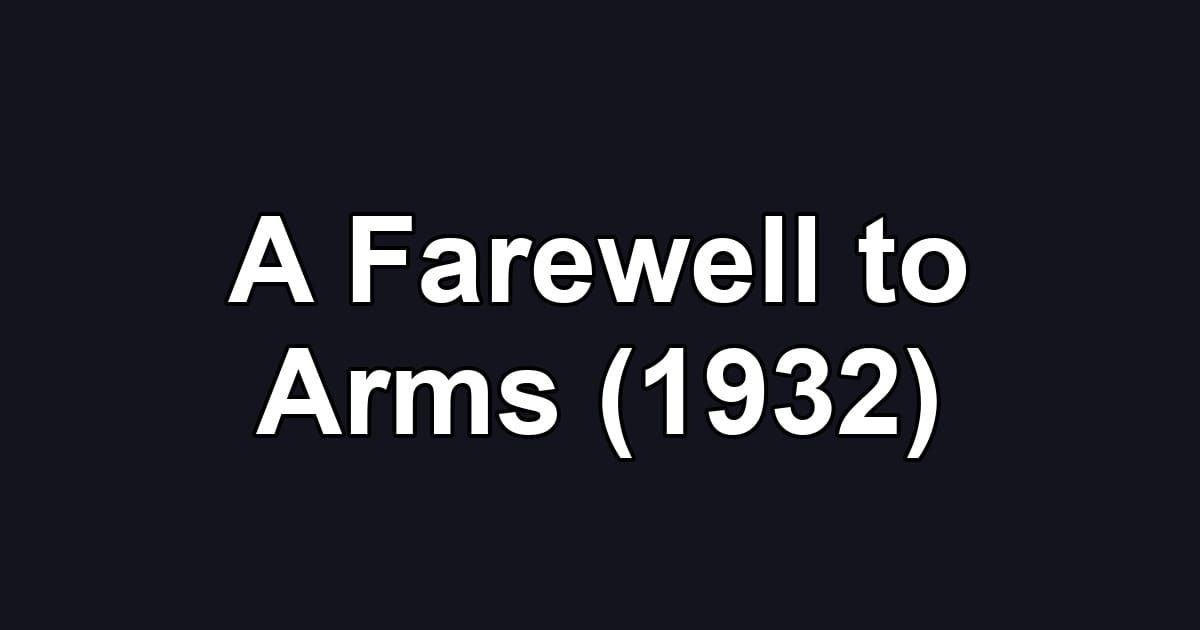 A Farewell to Arms (1932)