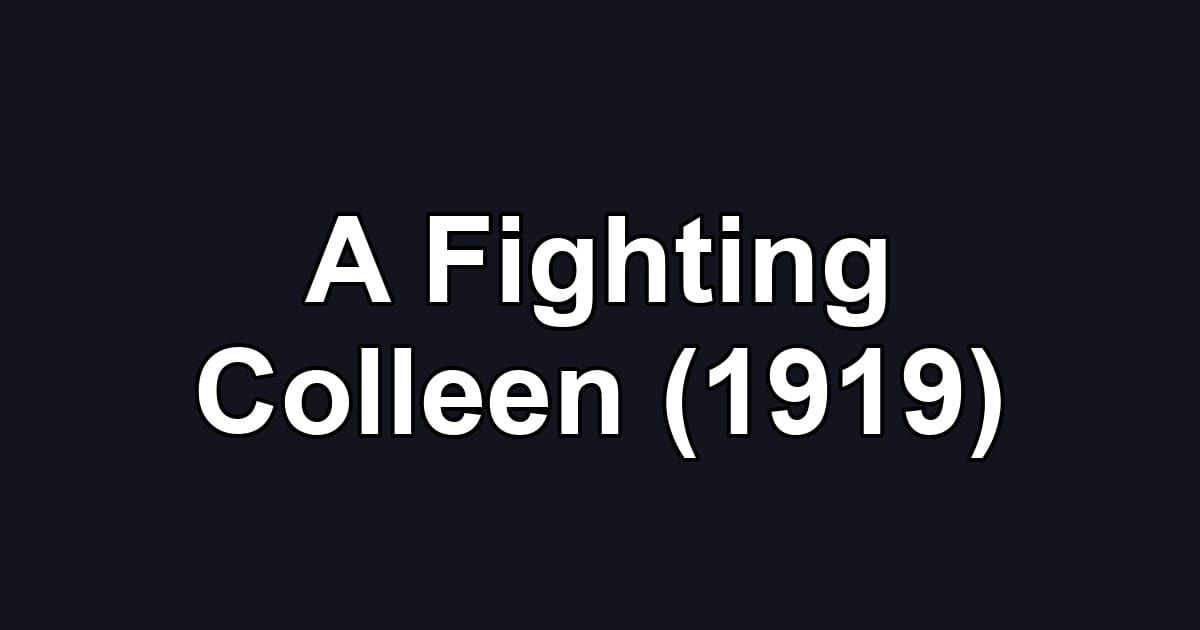 A Fighting Colleen (1919)
