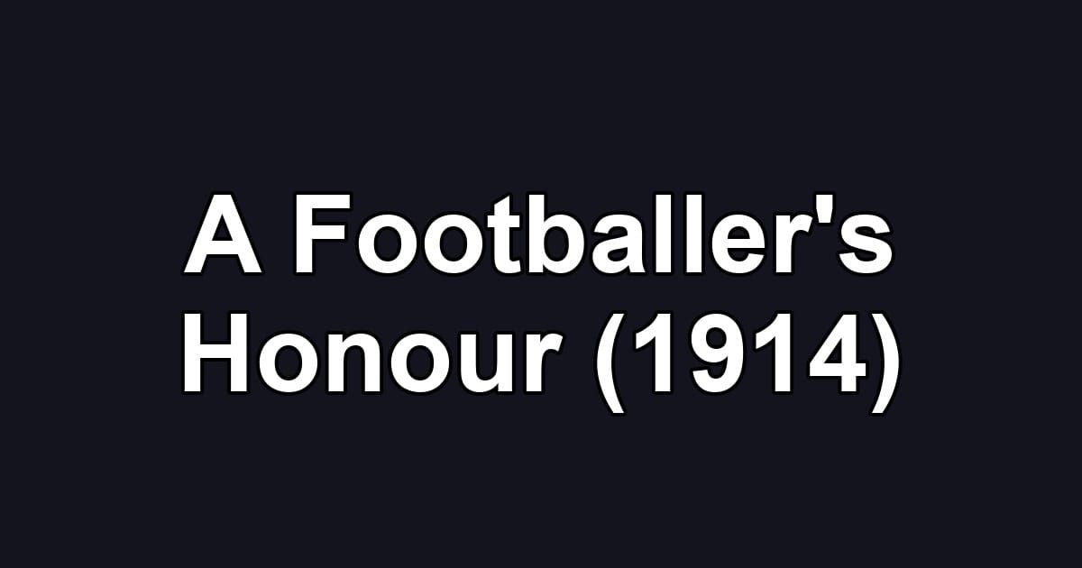 A Footballer's Honour (1914)