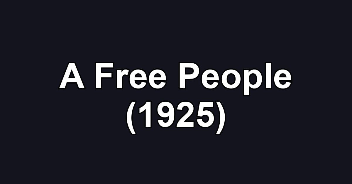 A Free People (1925)