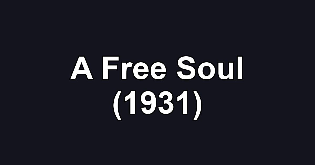 A Free Soul (1931)