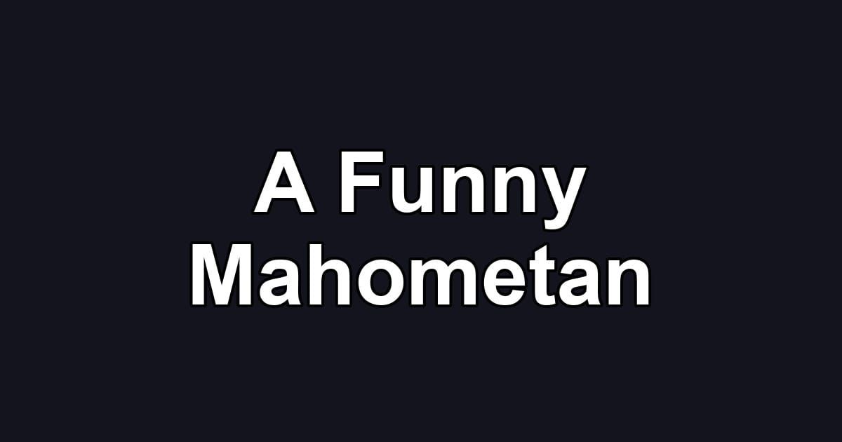 A Funny Mahometan