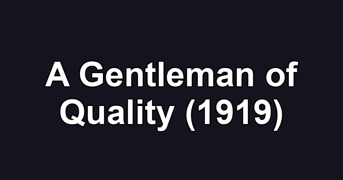 A Gentleman of Quality (1919)