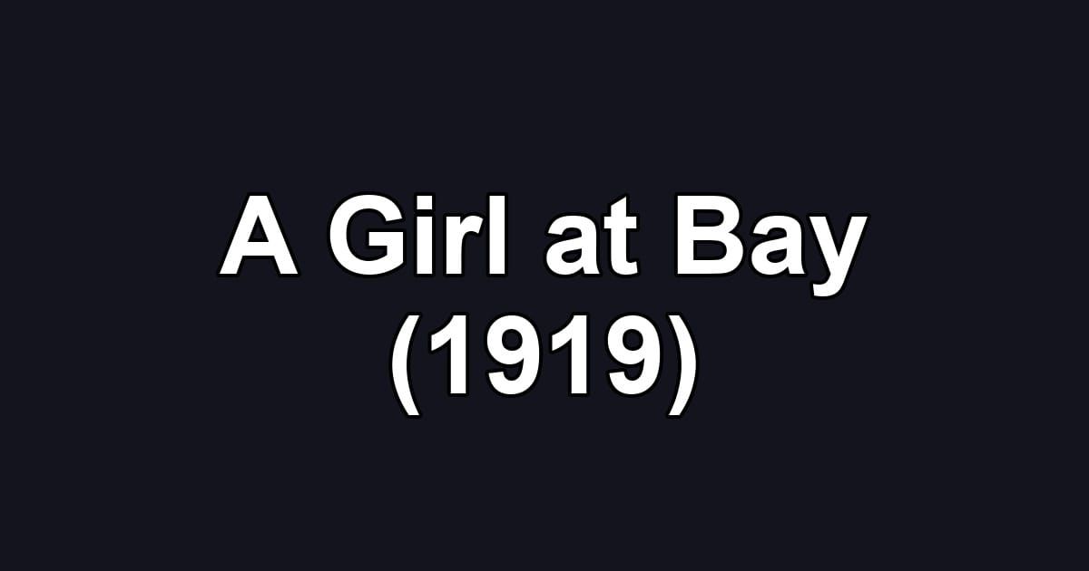 A Girl at Bay (1919)