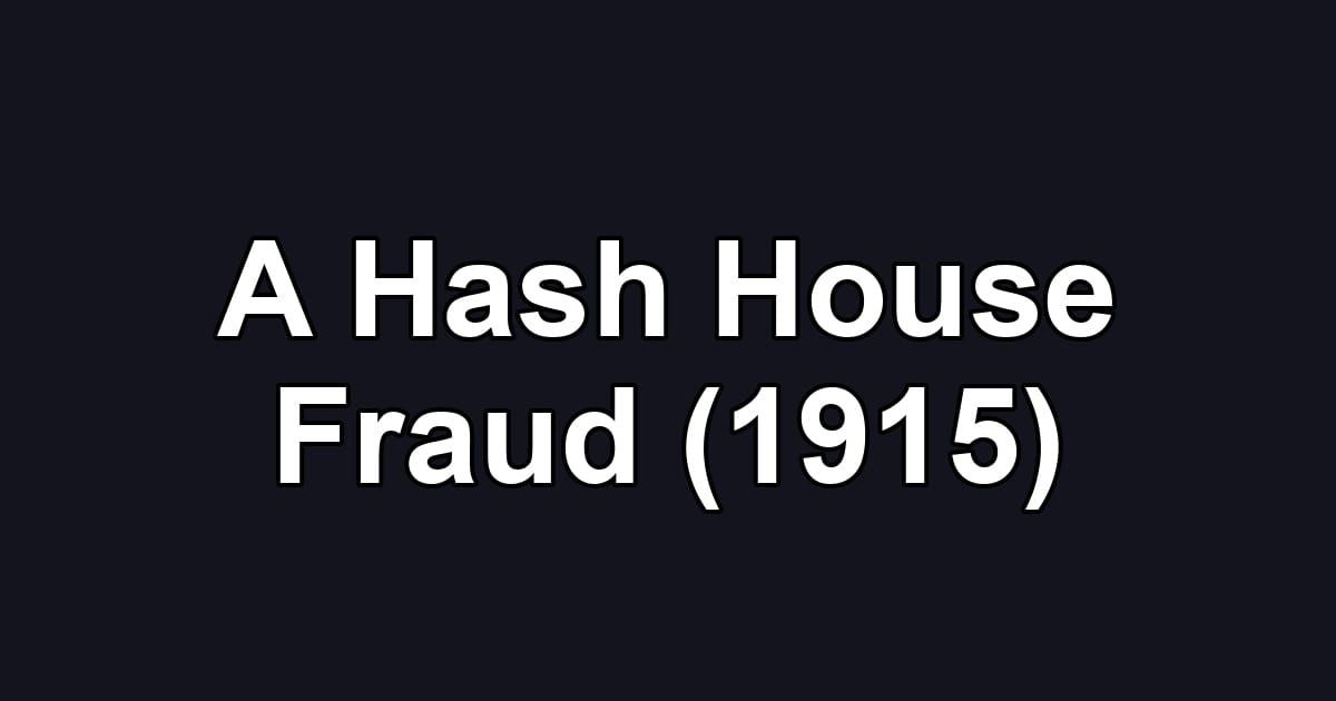 A Hash House Fraud (1915)
