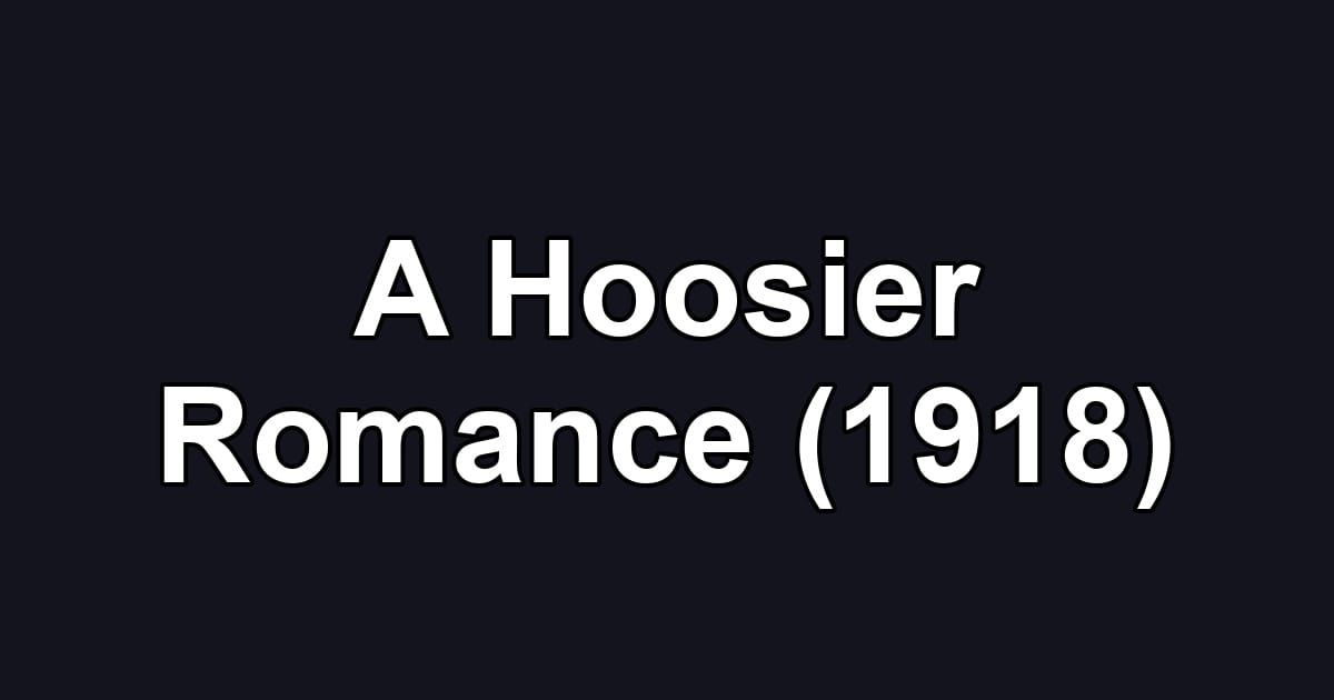 A Hoosier Romance (1918)