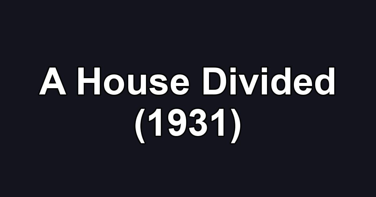 A House Divided (1931)