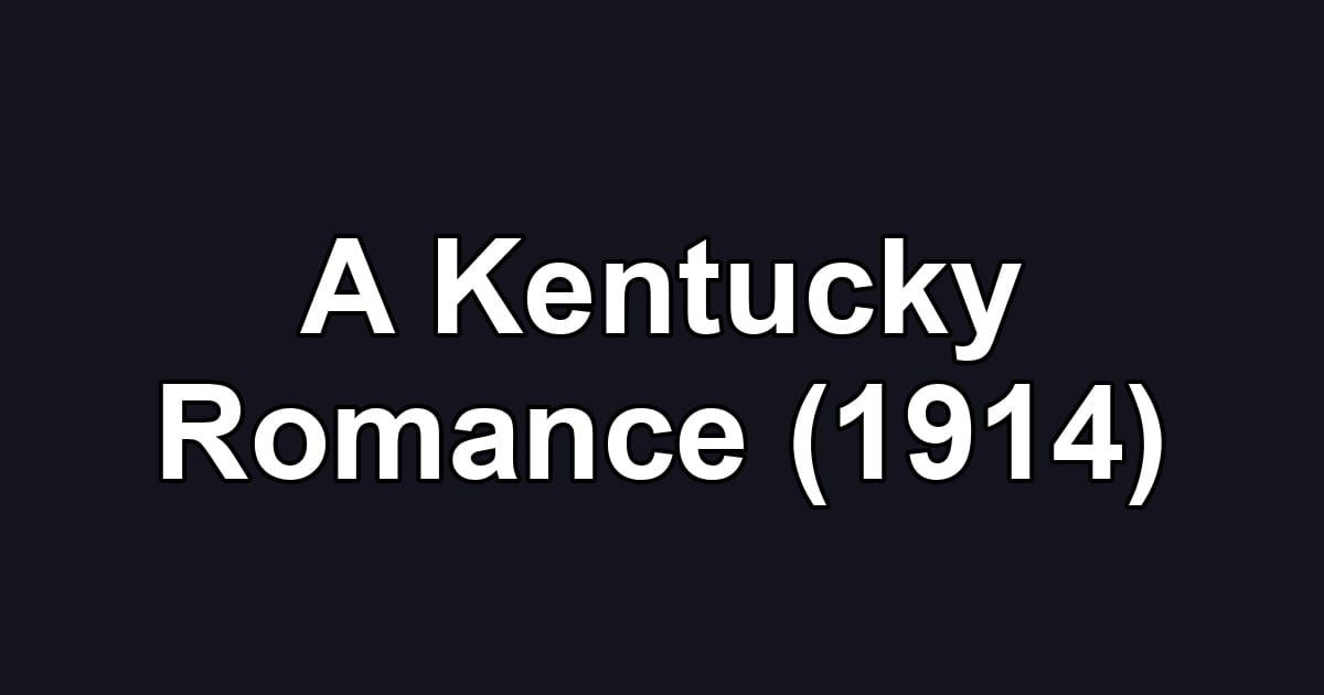 A Kentucky Romance (1914)
