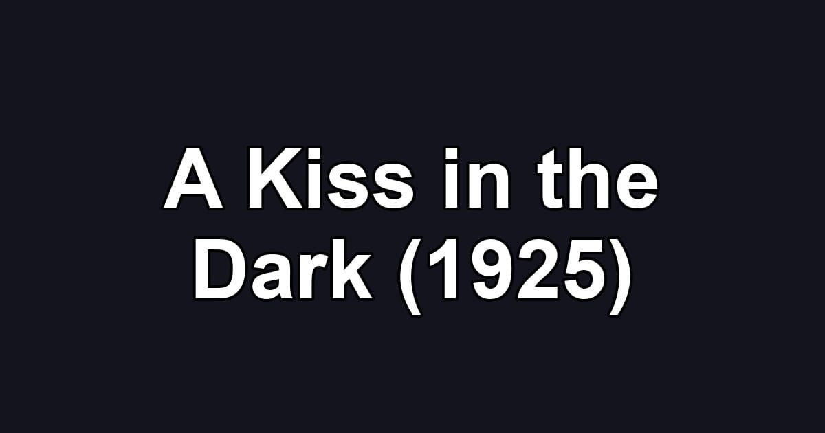 A Kiss in the Dark (1925)