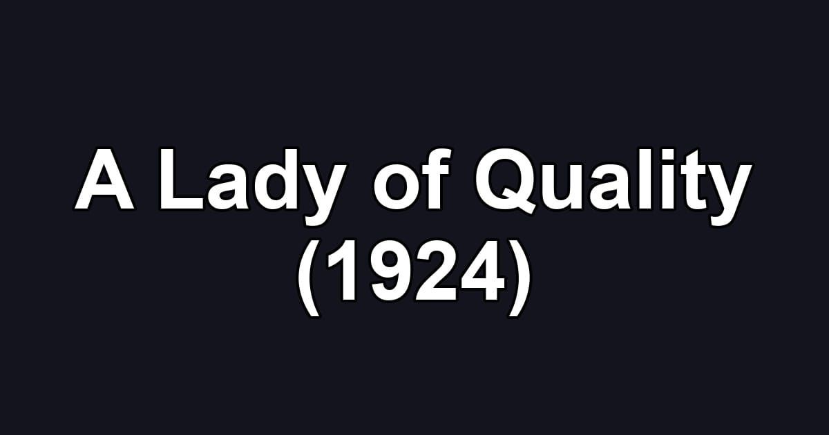 A Lady of Quality (1924)