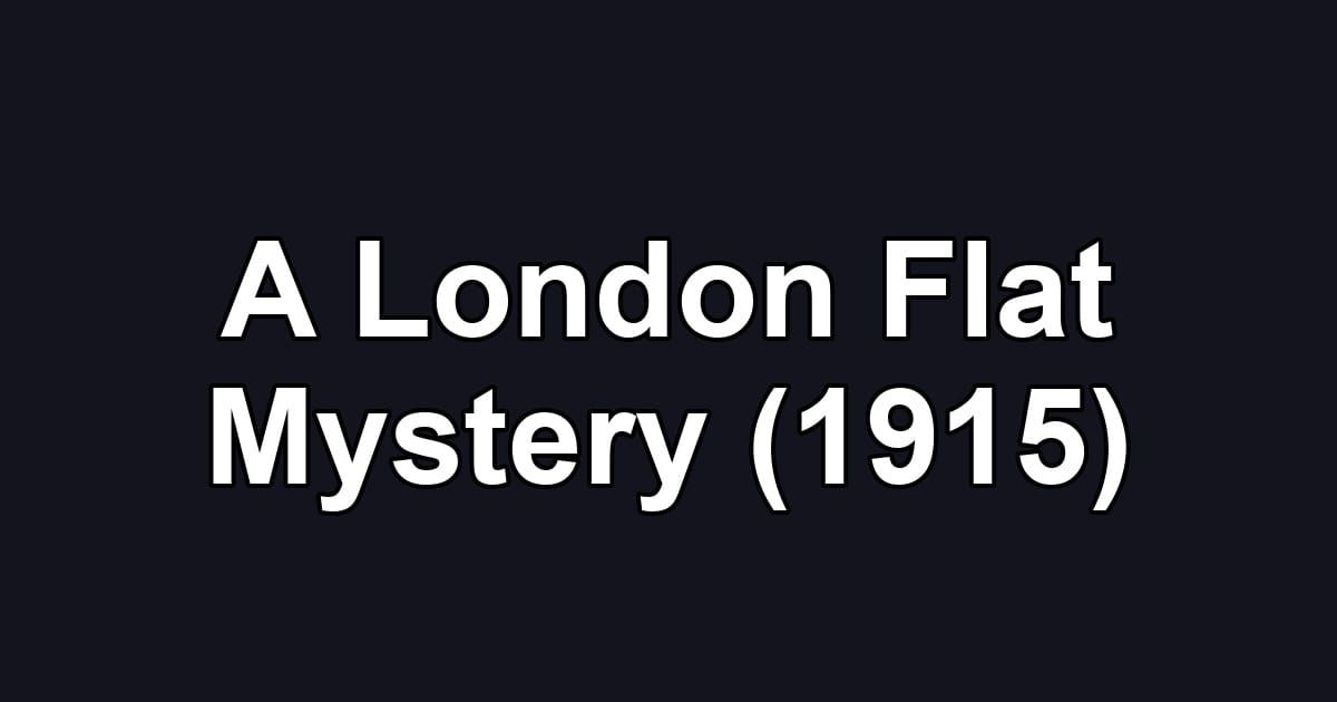 A London Flat Mystery (1915)