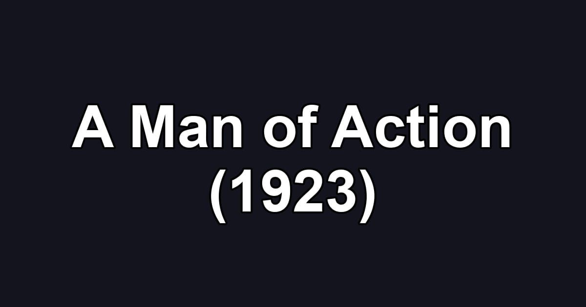 A Man of Action (1923)