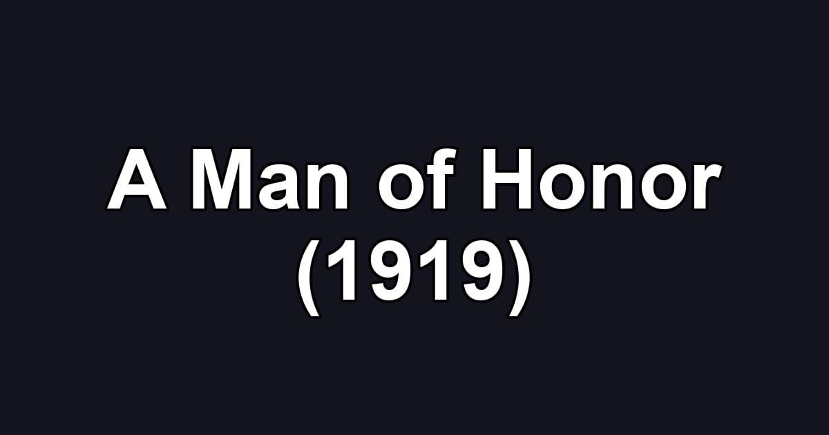 A Man of Honor (1919)